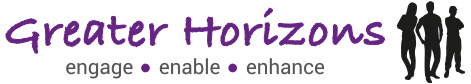 Greater Horizons, engage, enable, enhance